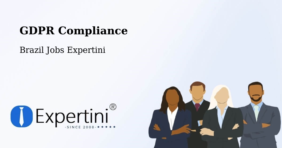 EU GDPR Compliance Statement – José De Freitas - Brazil Jobs Expertini