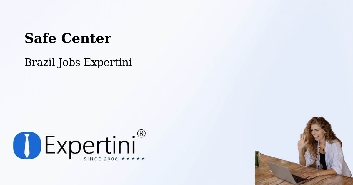 Safety Center – José De Freitas - Brazil Jobs Expertini