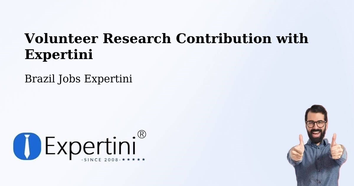 Volunteer Research Contribution Program – José De Freitas - Brazil Jobs Expertini